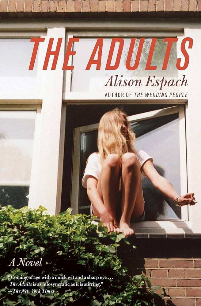 The Adults: A Novel (A Coming-of-Age Novel)