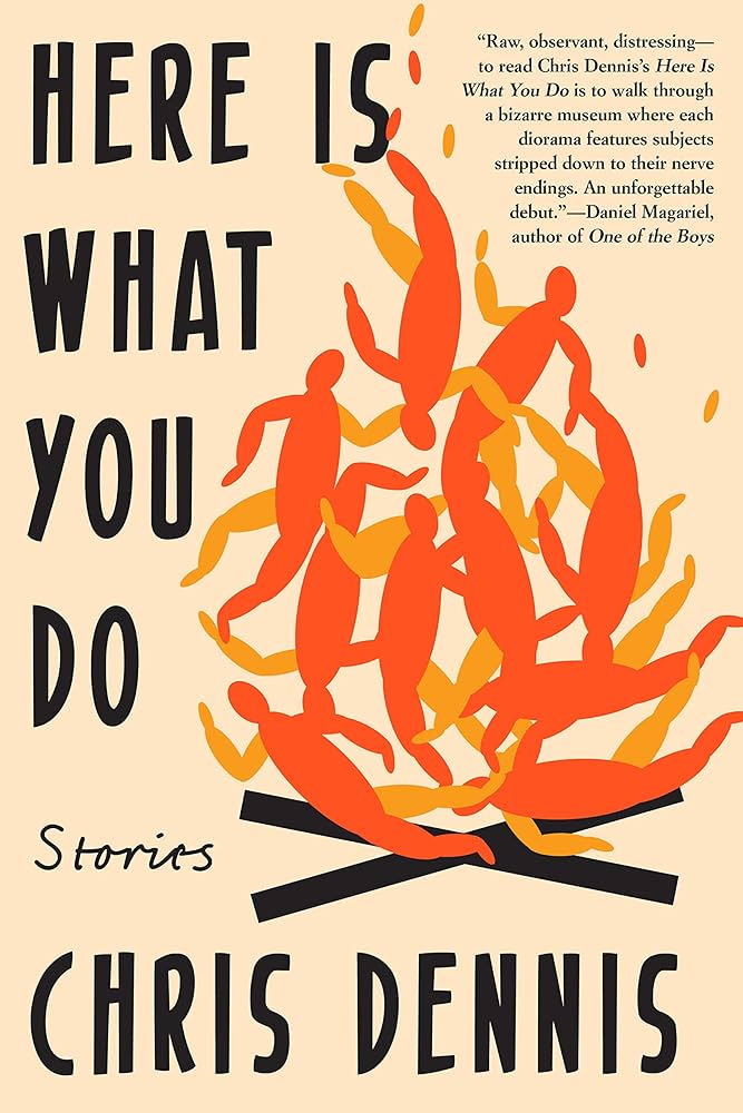 Here Is What You Do: Stories