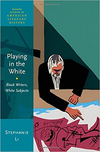 Playing in the White: Black Writers, White Subjects