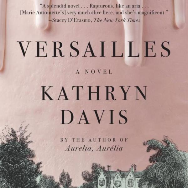 Kathryn Davis - Versailles