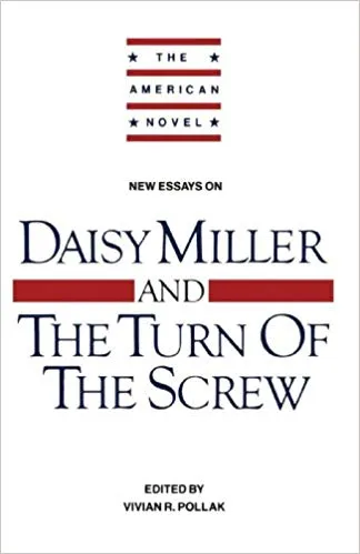 New Essays on "Daisy Miller" and "The Turn of the Screw"
