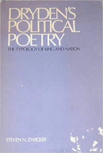 Dryden’s Political Poetry: The Typology of King and Nation